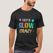 Let's Glow触覚熱狂する開発ゲー絵を描ム Tシャツ (正面)