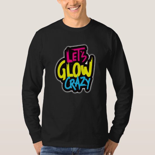 Let's Glow, 熱狂するBright Colors Dance衣服80's Tシャツ (正面)