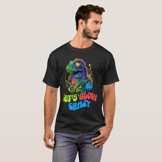 Let's Glow Crazy Dinosaur  Glow Party for kids adu Tシャツ (正面フル)