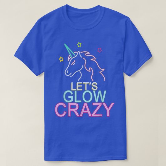 Let's Glow Crazy Unicorn Night Party T-Shirt Tシャツ (デザイン正面)
