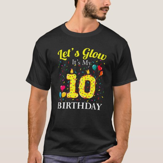 Let's Glow It's My 10Th Birthday Sweet Party Numbe Tシャツ (正面)