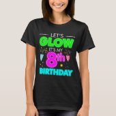 Let's Glow It's My 8誕生祝い Tシャツ (正面)