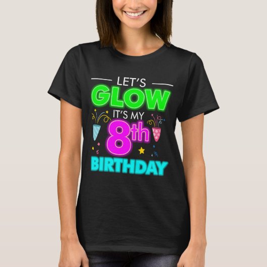 Let's Glow It's My 8誕生祝い Tシャツ (正面)