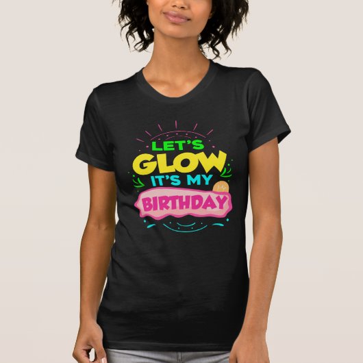 『Lets Glow It's My Birthday Party』 Tシャツ (正面)