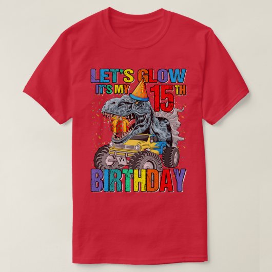 Let's Glow Party It's My 15th Birthday Monster Tru Tシャツ (デザイン正面)