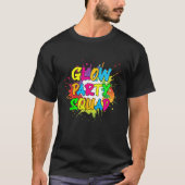 Let's Glow Party Splatter Crazy Squad Funny For Ma Tシャツ (正面)