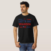 Let's Go Brandon Let's Go Brandon Funny Men Women  Tシャツ (正面フル)