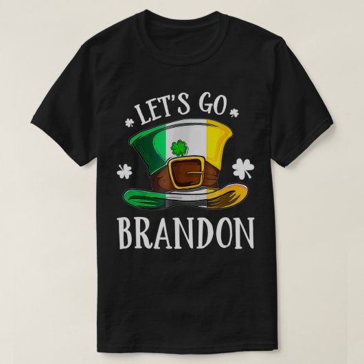 Let's Go Brandon St Patrick's Day Funny Men Women  Tシャツ (デザイン正面)