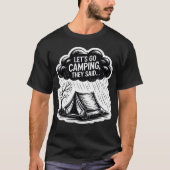 Lets Go Campinghey Said Funny Camping boy Tシャツ (正面)