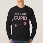 Let's Go Cupid Valentine's Day Tシャツ (正面)