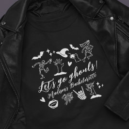 Let's Go Ghouls Spooky Whimsical Bachelorette Tシャツ