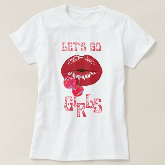 Let's Go Girls チェリー バチェロレッテパーティー Tシャツ (デザイン正面)