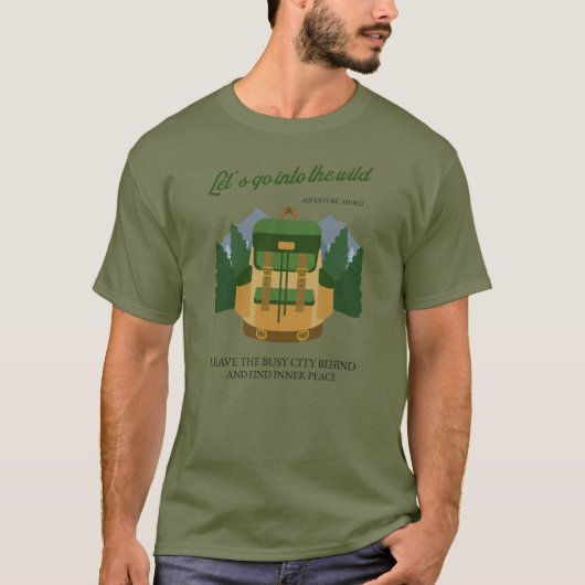 Let's go into the Wild, Finde Ruhe in der Natur Tシャツ (正面)