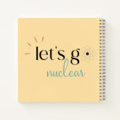 Let's Go Nuclear, Nuclear Energy is Safe ノートブック (裏面)