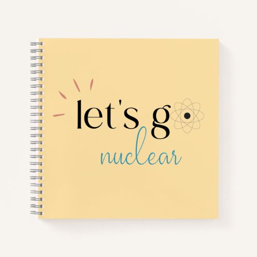 Let's Go Nuclear, Nuclear Energy is Safe ノートブック (正面)