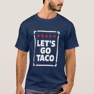 Let's Go Taco トランプは常に臆病者だ メーム Tシャツ