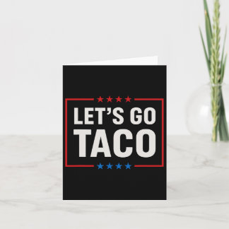 Let's Go Taco Always Chickens Out Funny カード