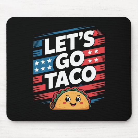 Let's Go Taco Always Chickens Out Taco Funny Meme  マウスパッド (正面)
