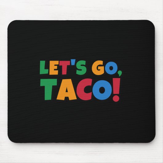 Let's Go Taco' Chicken Trump Tariff マウスパッド (正面)