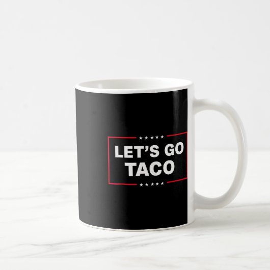 Let's Go Taco For Men Women Funny  コーヒーマグカップ (右)