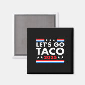 Let's Go Taco Funny Trump Always Chickens Out &#  マグネット (正面/裏面)