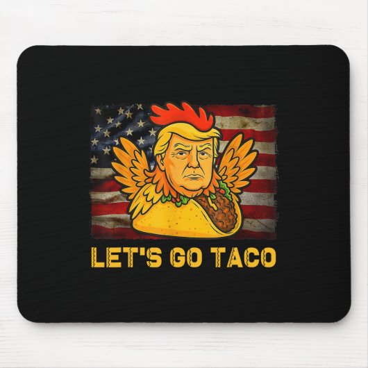 Let's Go Taco Funny Trump Always Chickens Out 11 マウスパッド (正面)