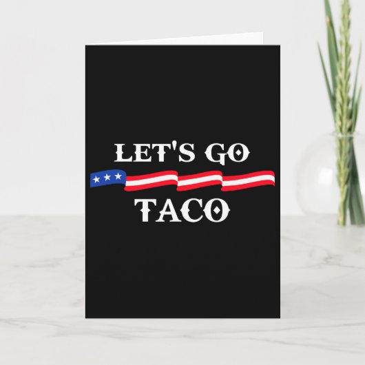 Let's Go Taco Funny Trump Always Chickens Out 13 カード (正面)