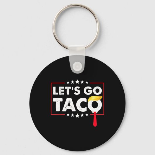 Let's Go Taco Funny Trump Always Chickens Out 36  キーホルダー (正面)