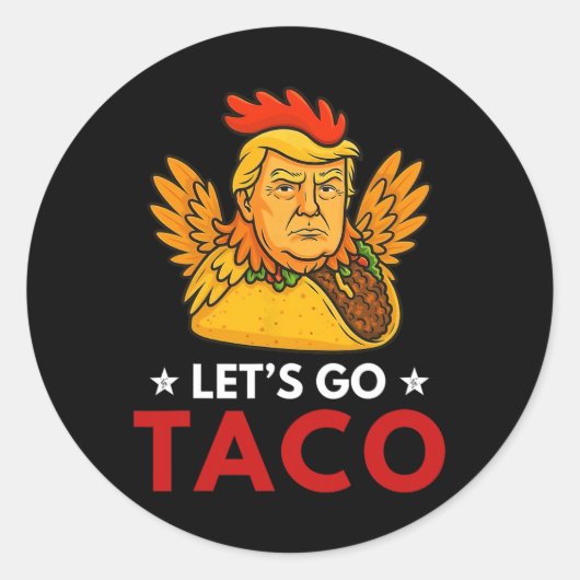 Let's Go Taco Funny Trump Always Chickens Out 53 ラウンドシール (正面)