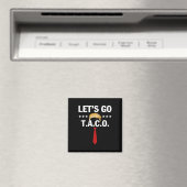 Let's Go Taco Funny Trump Always Chickens Out 7 マグネット (インサイチュ (食洗機))