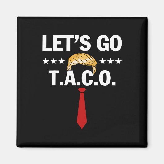 Let's Go Taco Funny Trump Always Chickens Out 7 マグネット (正面)