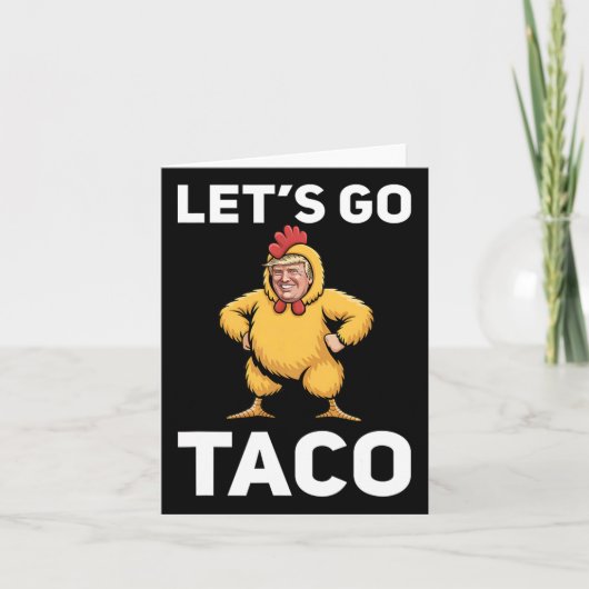 Let's Go Taco Funny Trump Chicken Suit Funny  カード (正面)