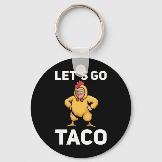 Let's Go Taco Funny Trump Chicken Suit Funny  キーホルダー (正面)