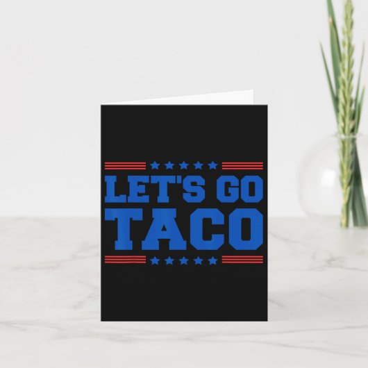 Let's Go Taco - Patriotic Taco おもしろい Trade Tariff カード (正面)