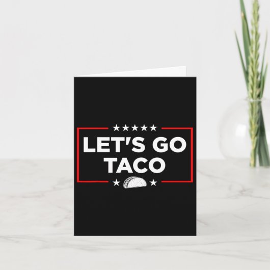Let's Go Taco - Patriotic Taco おもしろい Trade Tariff カード (正面)