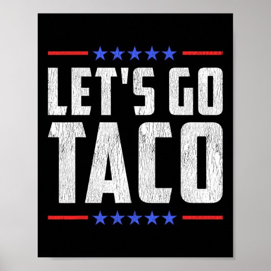 Let's Go Taco - Patriotic Taco おもしろい Trade Tariff ポスター (正面)