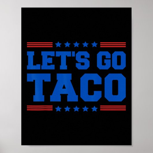 Let's Go Taco - Patriotic Taco おもしろい Trade Tariff ポスター (正面)