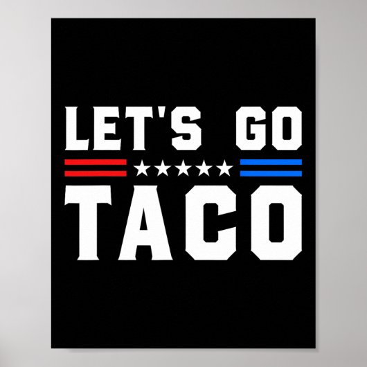 Let's Go Taco - Patriotic Taco おもしろい Trade Tariff ポスター (正面)