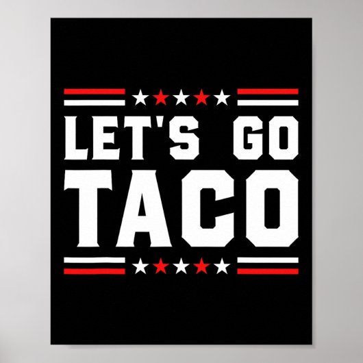 Let's Go Taco - Patriotic Taco おもしろい Trade Tariff ポスター (正面)