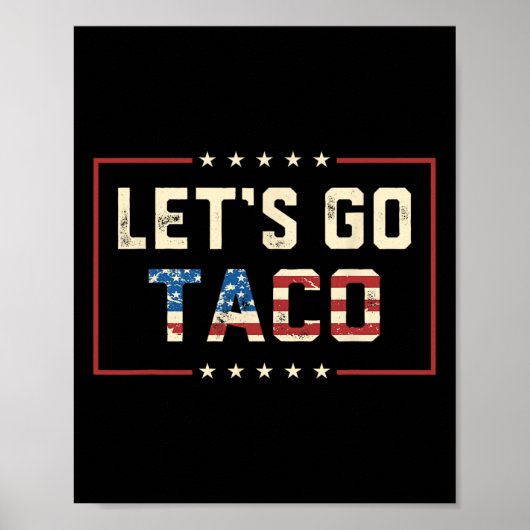 Let's Go Taco Retro Political Funny T.a.c.o Let's  ポスター (正面)