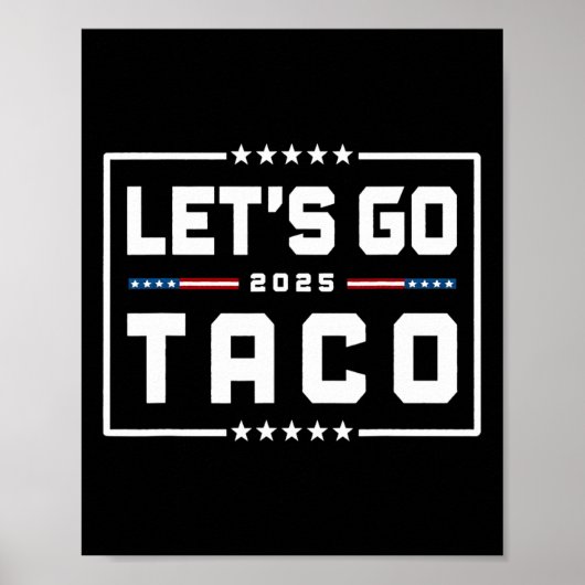 Let's Go Taco Shirt Let's Go Taco &# ポスター (正面)