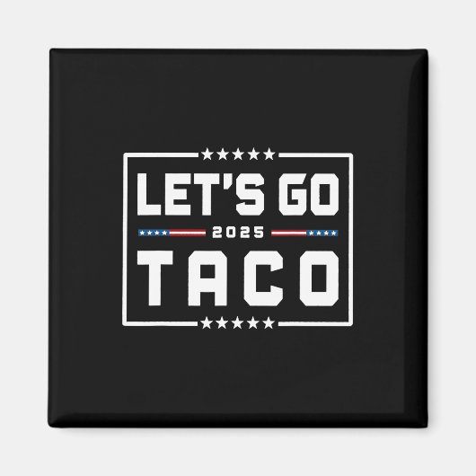 Let's Go Taco Shirt Let's Go Taco &# マグネット (正面)