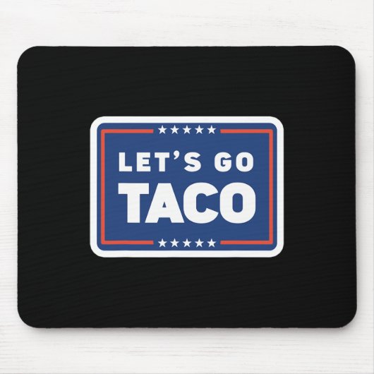 Lets Go Taco Trump Always Chickens Out Funny Meme マウスパッド (正面)