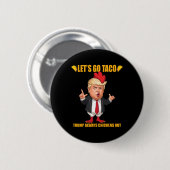 Let's Go Taco Trump Always Chickens Out Funny Taco 缶バッジ (正面&裏面)