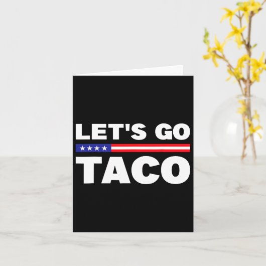 Let's Go Taco Trump Always Chickens Out Funny Trum カード (黄色い花)