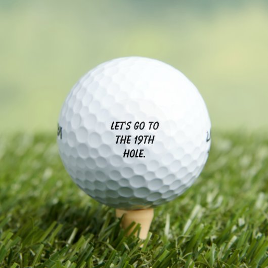'Let's Go To The 19th Hole' Fun Witty Gift  ゴルフボール (インサイチュ 木)