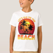 Let's Go To The Beach Tシャツ (正面)