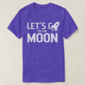 Let's go to the moon Moons Landing Space Eplore  Tシャツ (デザイン正面)