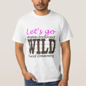 Let's Go WILD - Wake Induced Lucid Dreaming Tシャツ (正面)