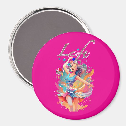 Let's Have Fun,Life a Roller Coaster マグネット (正面/裏面)